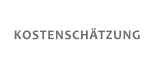 KOSTENSCHÄTZUNG