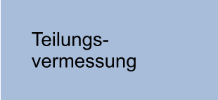 Teilungs-vermessung
