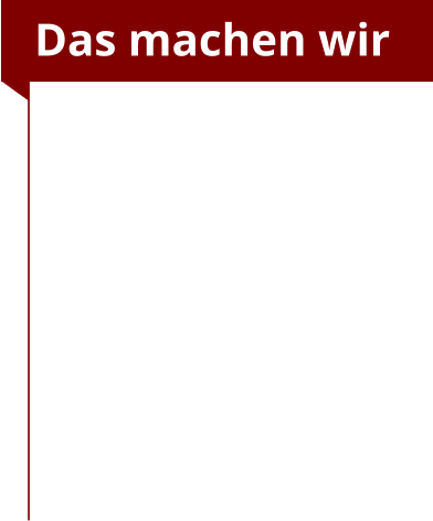 Das machen wir